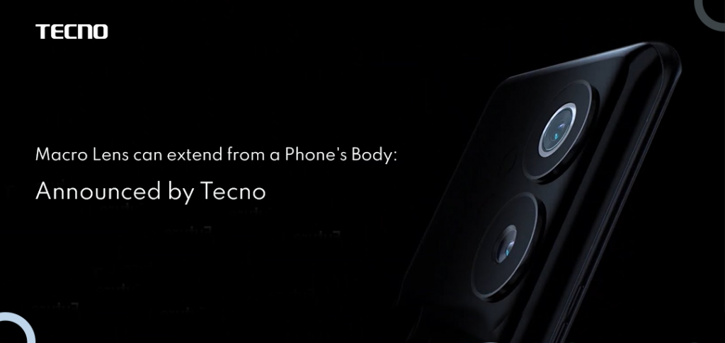 Macro Lens can extend from a Phones Body Announced by Tecno
