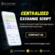 Develop a centralized exchange script within 3 days!