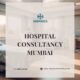 Mumbai's Premier Hospital Consulting: Expert Guidance for Excellence