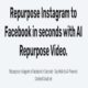 Transform Your Content: Repurpose Instagram to Facebook with Simplified Clips