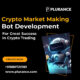 Crypto Market Making Bot Development: Automate Your Trading Strategies