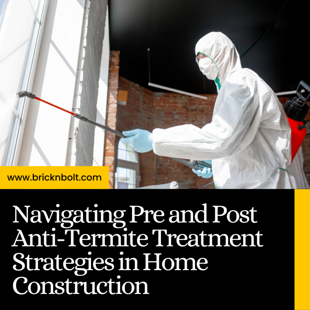 navigating pre and post anti termite treatment strategies in home construction bd86fce4