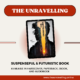 Latest Books about ai fiction - The Unravelling Paperback Edition
