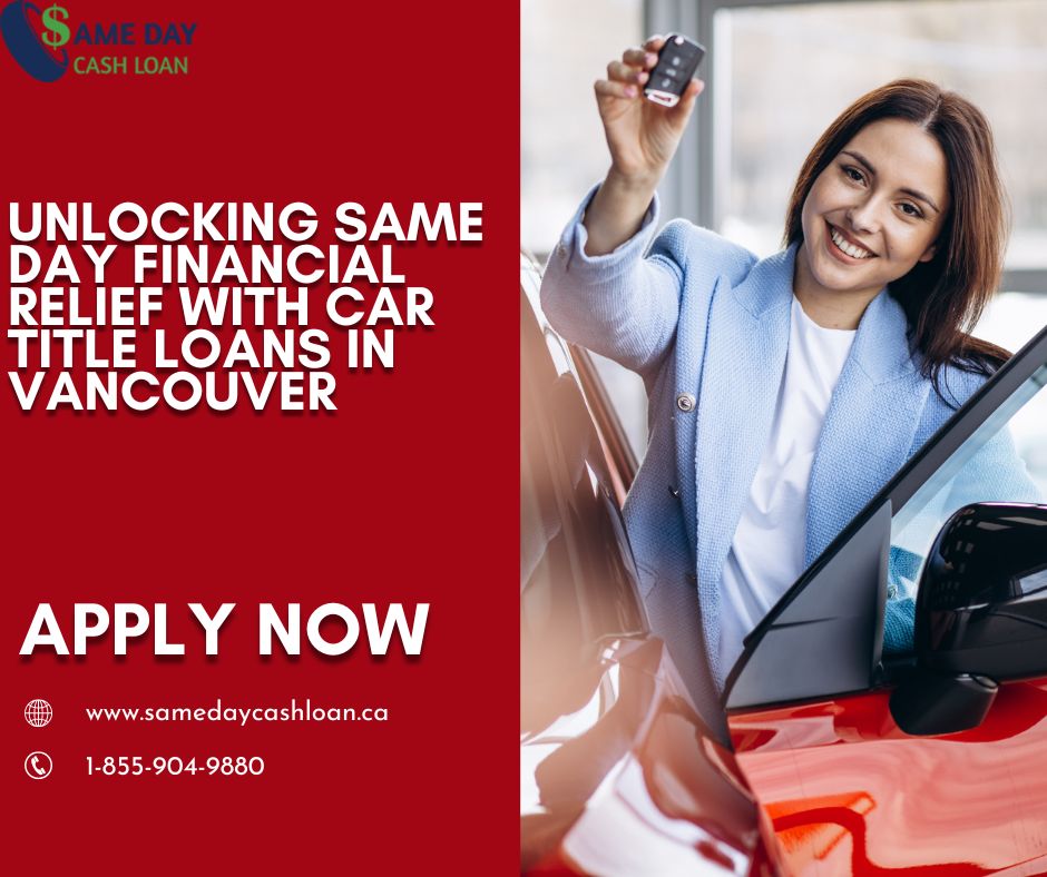 unlocking same day financial relief with car title loans in vancouver f95d78e4
