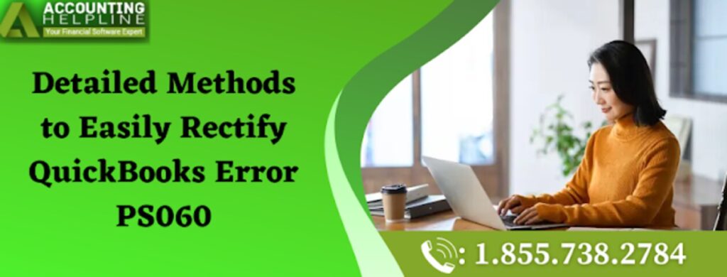 detailed methods to easily rectify quickbooks error ps060 19eca6d9