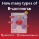 How many types of E-commerce