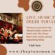 Today's Rhythms: Live Music in Delhi by The Piano Man