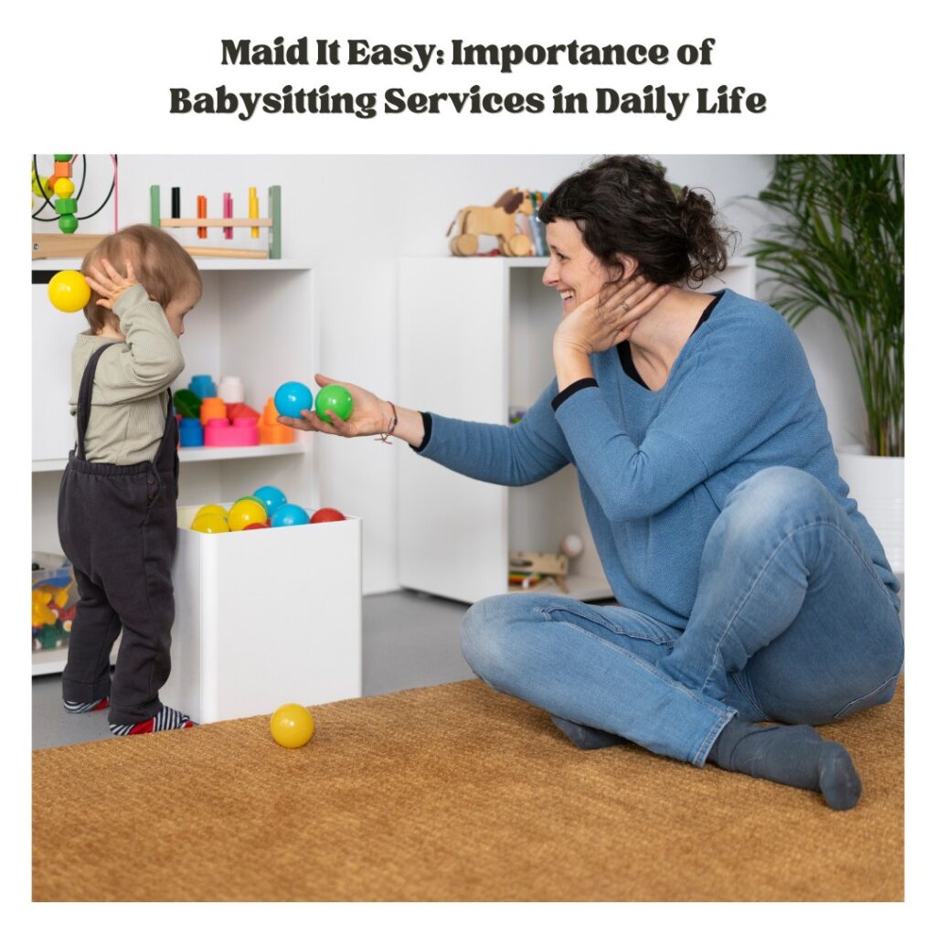 maid it easy importance of babysitting services in daily life 017ef306
