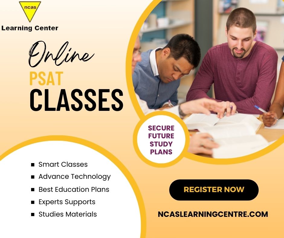 ncas learning center to get precise psat class for better results 7600c7fb