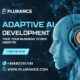 Adaptive AI development company : Your AI development partner to enhance your business