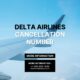 What is the cancellation fee under Delta Airlines cancellation policy?