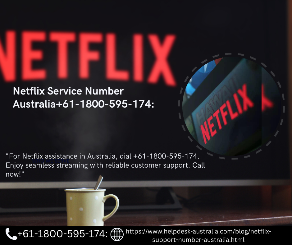 help desk netflix service number australia61 1800 595 174 1 71599c32