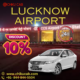 Ride Easy: Your Ultimate Guide to Airport Taxi Services in Lucknow