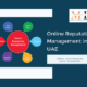 Online Reputation Management in UAE