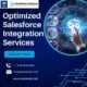 Optimized Salesforce Integration Services