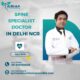 Top Spine Specialist Doctor in Delhi - Amit Chugh