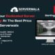 Get Your Dedicated Server Turkey At The Best Price From Serverwala