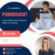 Verbessern Sie die Lebensqualität mit Pornosuchttherapie in Zürich