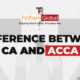 Difference between CA and ACCA