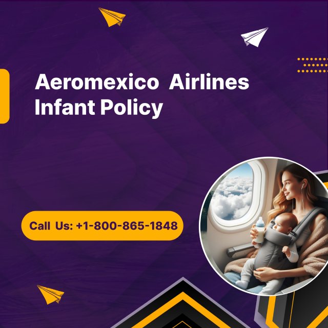 aeromexico airlines infant policy 2 df2a14ce