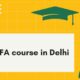 Best Cfa Course Institute In Delhi