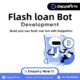Flash Loan Bot Development: Your Gateway to Crypto Profits