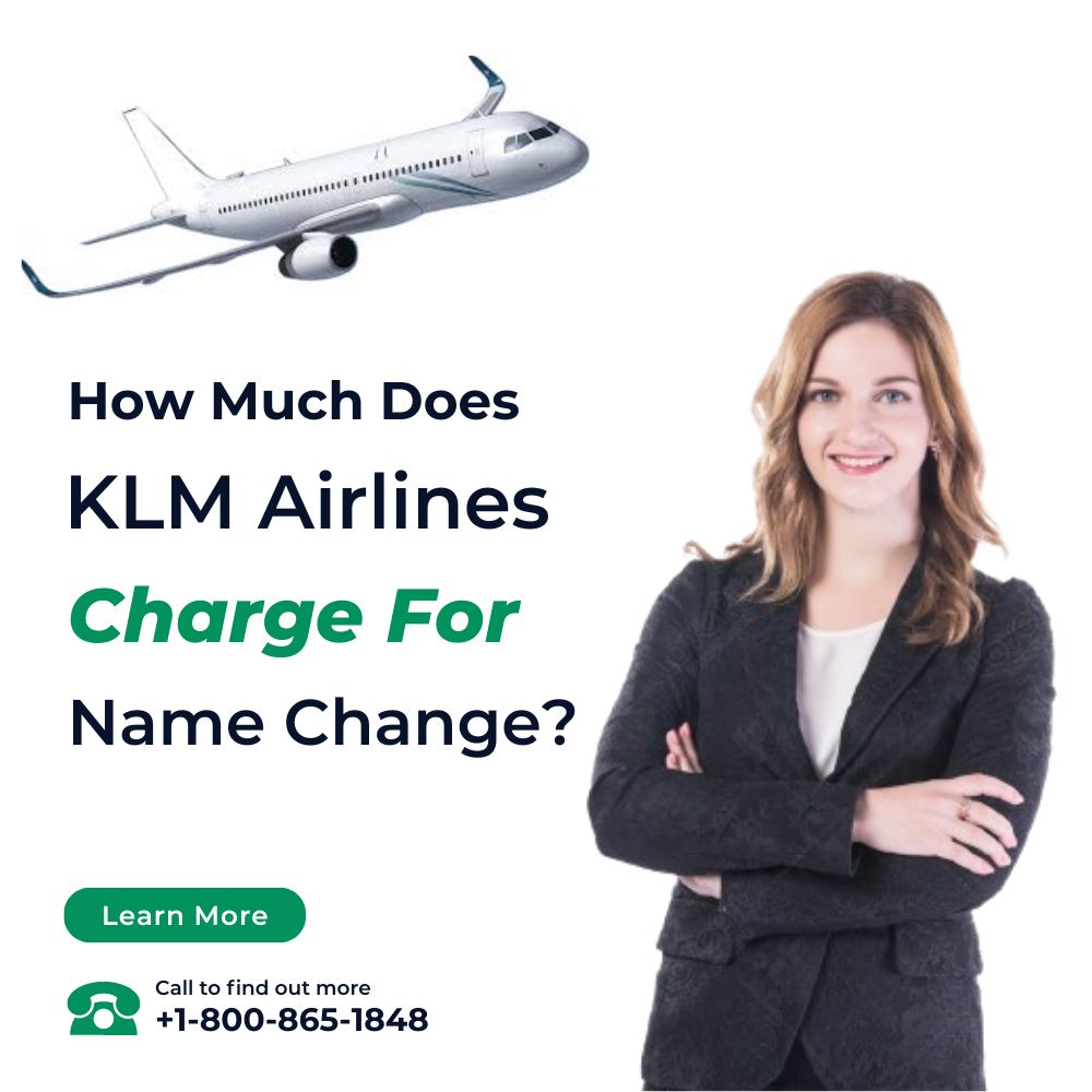 how much does klm airlines charge for name change 7f2ca584