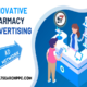 Innovative Ideas for Pharmacy Business | Health Ads | Boost Your Medical Marketing