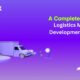 Comprehensive Guide to Logistics Mobile App Development Services