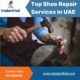 Unparalleled Shoe Repair Excellence in UAE - TradersFind
