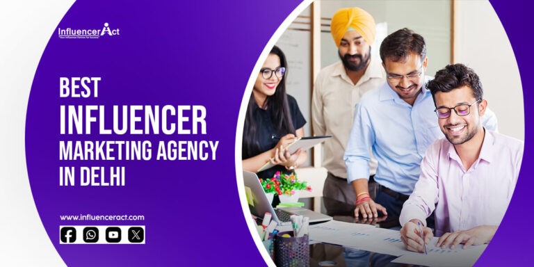 Best Influencer Marketing Agency in Delhi