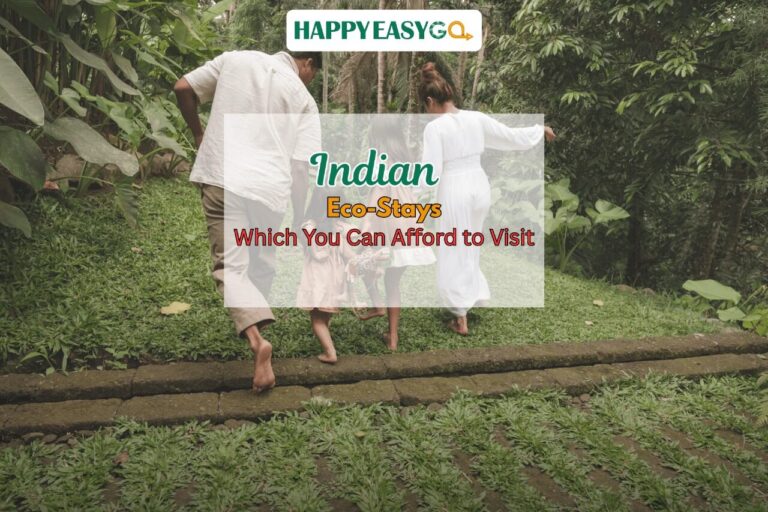 Indian Eco-Stays Which You Can Afford to Visit (And Still Get the Comfort of Travelling)