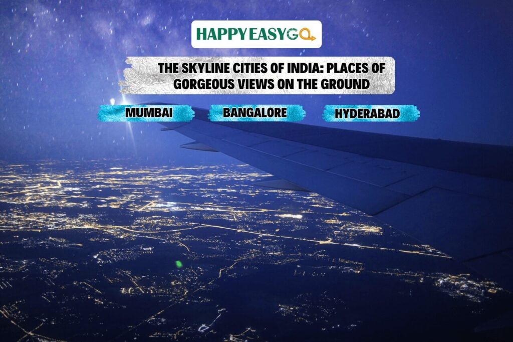 The Skyline Cities of India Places of Gorgeous Views on the ground