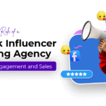 The Role of a Facebook influencer marketing agency in Increasing Engagement and Sales