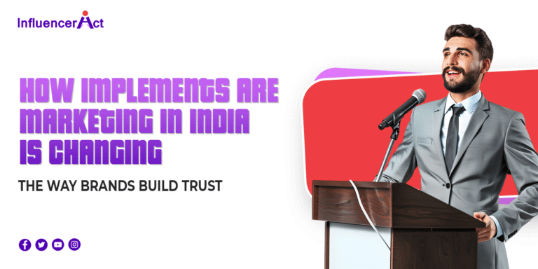 How implements are marketing in India is changing the way brands build trust