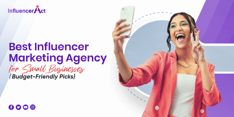 Best Influencer Marketing Agencies for Small Businesses (Budget-Friendly Picks)