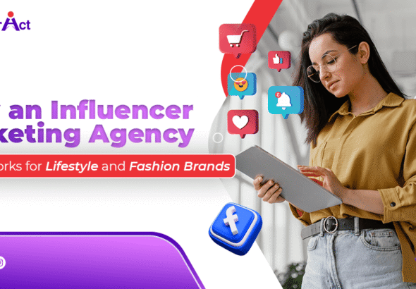 How an Influencer Marketing Agency in Delhi Works for Lifestyle and Fashion Brands