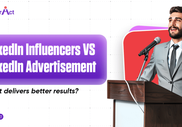 LinkedIn influencers VS LinkedIn advertisement What delivers better results