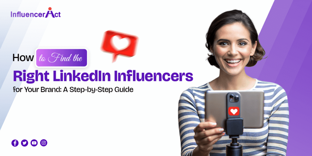 How to Find the Right LinkedIn Influencers for Your Brand A Step-by-Step Guide