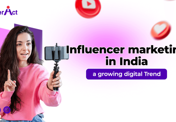 Influencer marketing in India- a growing digital Trend
