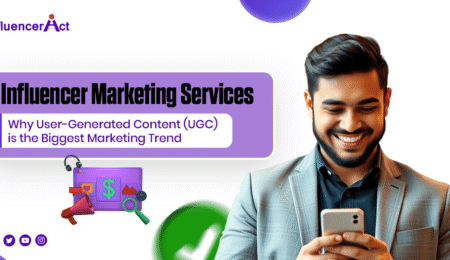 Influencer Marketing Agency Why User-Generated Content (UGC) is the Biggest Marketing Trend