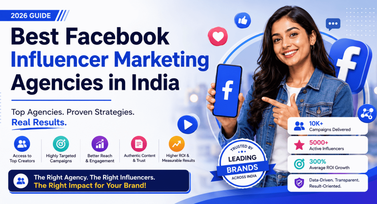Best Facebook Influencer Marketing Agencies in India Best Facebook Influencer Marketing Agencies in India