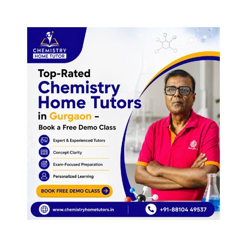 Top-Rated Chemistry Home Tutors in Gurgaon – Book a Free Demo Class