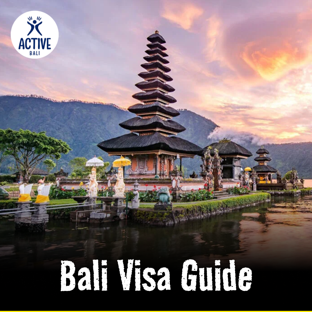 Bali Visa Guide 2026: Complete Bali Visa Requirements | Active Bali
