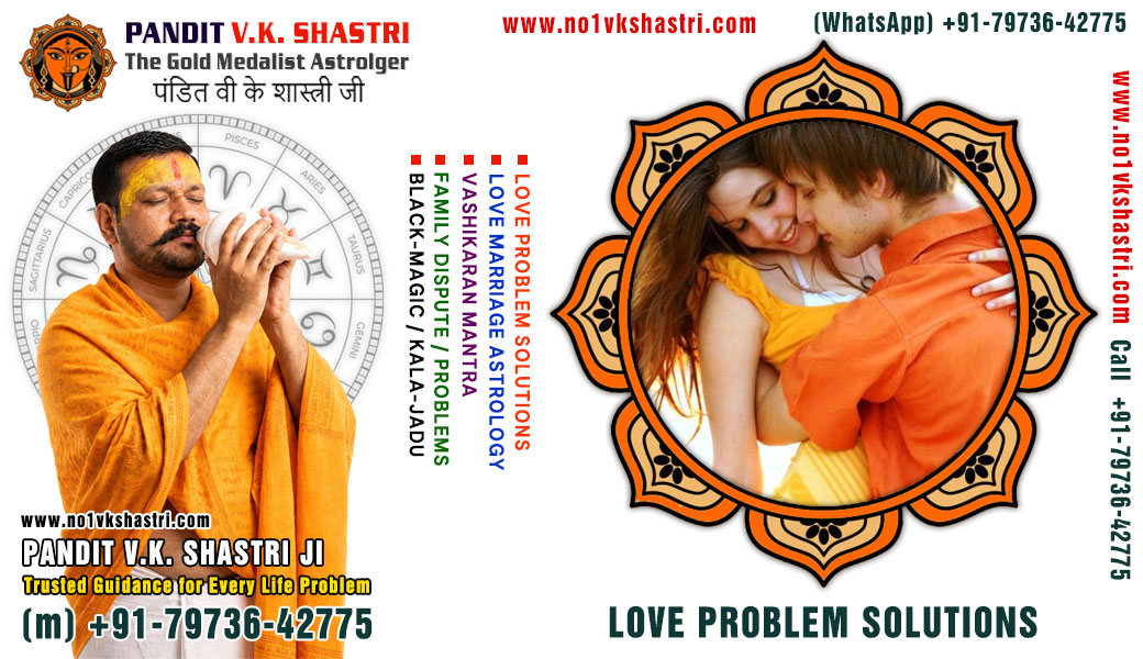 Best Astrologer, Love Marriage Problems, Vashikaran Mantra, Kala Jadu Black Magic Specialist in India +91-7973642775 https://www.no1vkshastri.com