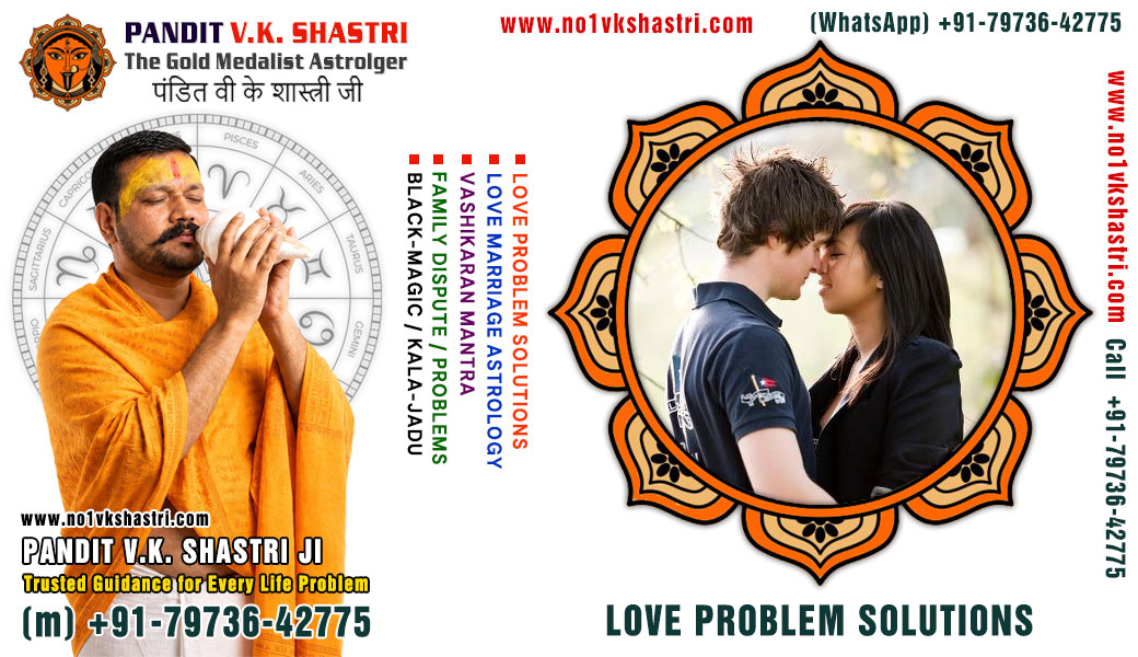 Best Astrologer, Love Marriage Problems, Vashikaran Mantra, Kala Jadu Black Magic Specialist in India +91-7973642775 https://www.no1vkshastri.com