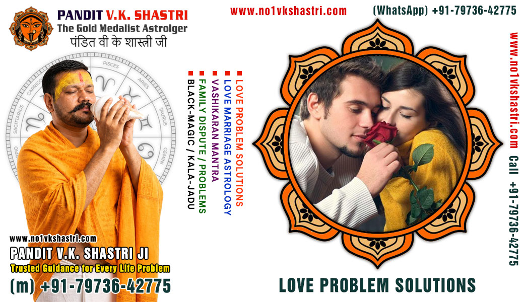 Best Astrologer, Love Marriage Problems, Vashikaran Mantra, Kala Jadu Black Magic Specialist in India +91-7973642775 https://www.no1vkshastri.com