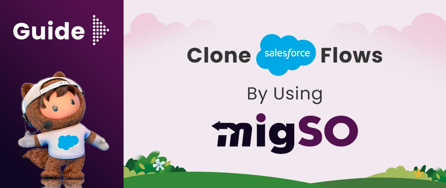 How to Bulk Clone Salesforce Flows with migSO?