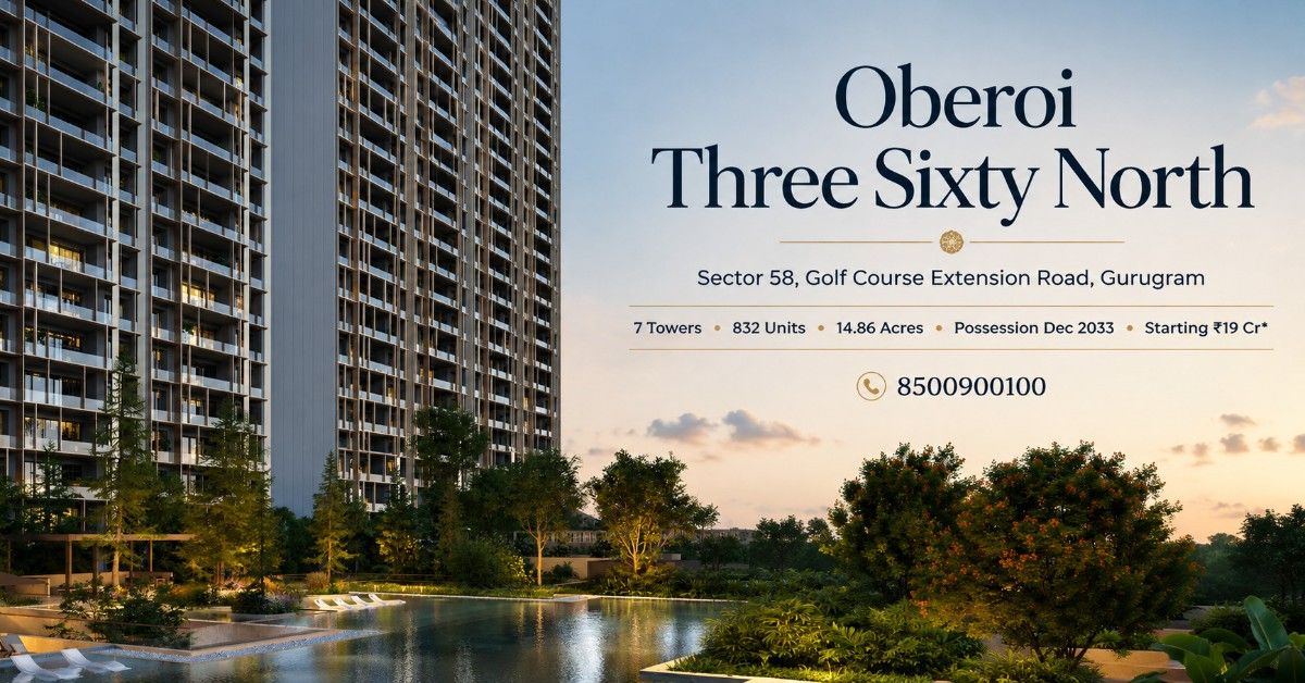 Oberoi 360 North Gurgaon – Luxury Living in Sector 58