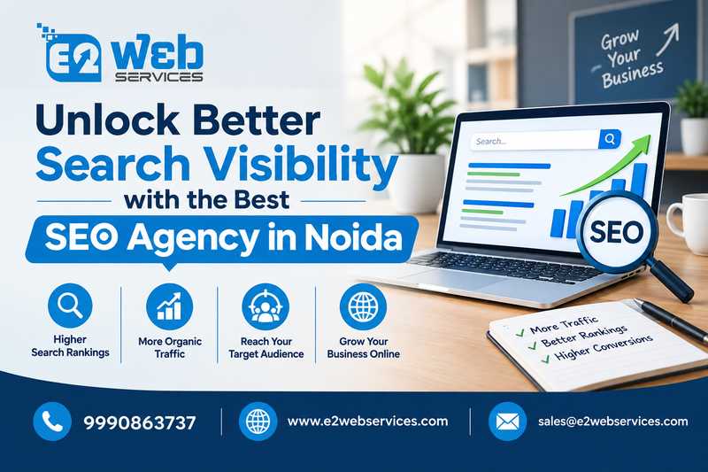 Unlock Better Search Visibility with the Best SEO Agency in Noida